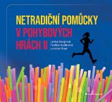 Netradiční pomůcky v pohybových hrách II Netradiční pomůcky v pohybových hrách II