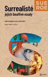 Surrealisté - Jejich bouřlivé osudy - Film Surrealisté - Jejich bouřlivé osudy