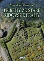 Příběhy ze staré židovské Prahy Příběhy ze staré židovské Prahy
