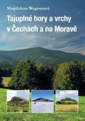 Tajuplné hory a vrchy v Čechách a na Moravě - Publicistika Tajuplné hory a vrchy v Čechách a na Moravě