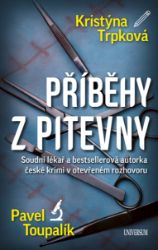Příběhy z pitevny - Kristýna Trpková - Vzpomínky a biografie Příběhy z pitevny