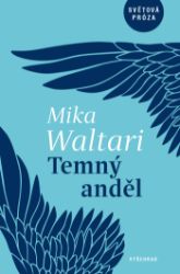 Temný anděl - Mika Waltari - Historické romány Temný anděl
