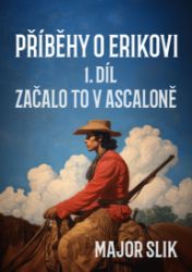 Příběhy o Erikovi 1: Začalo to v Ascaloně - Dobrodružné Příběhy o Erikovi 1: Začalo to v Ascaloně