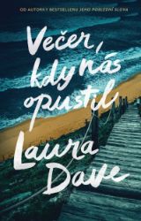 Večer, kdy nás opustil Večer, kdy nás opustil