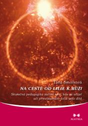 Na cestě od lilie k růži Na cestě od lilie k růži