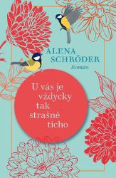 U vás je vždycky tak strašně ticho U vás je vždycky tak strašně ticho