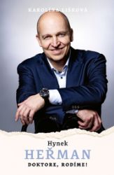 Hynek Heřman: Doktore, rodíme! Hynek Heřman: Doktore, rodíme!