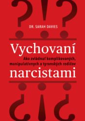 Vychovaní narcistami Vychovaní narcistami