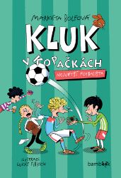 Kluk v kopačkách - Největší fotbalista Kluk v kopačkách - Největší fotbalista