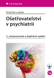 Ošetřovatelství v psychiatrii - 2., přepracované a doplněné vydání