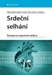 Srdeční selhání - Postup na urgentním příjmu Srdeční selhání - Postup na urgentním příjmu