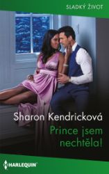 Prince jsem nechtěla! Prince jsem nechtěla!