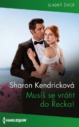 Musíš se vrátit do Řecka! Musíš se vrátit do Řecka!