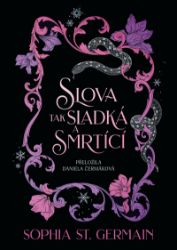 Slova tak sladká a smrtící - Fantasy Slova tak sladká a smrtící
