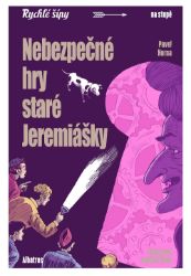 Nebezpečné hry staré Jeremiášky Nebezpečné hry staré Jeremiášky