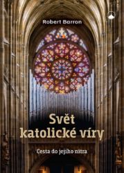 Svět katolické víry Svět katolické víry