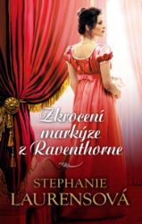 Zkrocení markýze z Raventhorne - Romantika Zkrocení markýze z Raventhorne