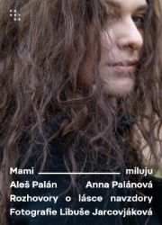 Mami, miluju. Rozhovory o lásce navzdory Mami, miluju. Rozhovory o lásce navzdory