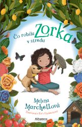 Čo robila Zorka v stredu - Pro děti a mládež Čo robila Zorka v stredu