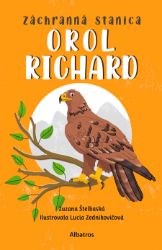 Záchranná stanica: Orol Richard Záchranná stanica: Orol Richard