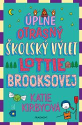 Úplne otrasný školský výlet Lottie Brooksovej Úplne otrasný školský výlet Lottie Brooksovej