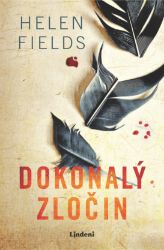 Dokonalý zločin - Helen Fields - Romány Dokonalý zločin