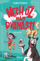 Nech už mám dvanásť! Nech už mám dvanásť!