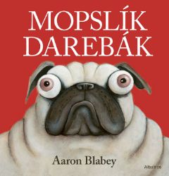 Mopslík Darebák Mopslík Darebák