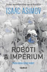 Roboti a impérium - Isaac Asimov - Romány Roboti a impérium