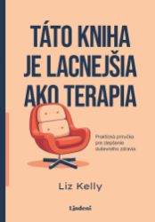 Táto kniha je lacnejšia ako terapia Táto kniha je lacnejšia ako terapia