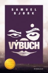 Výbuch - Samuel Bjork - Thrillery Výbuch