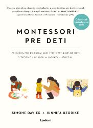 Montessori pre deti - kolektiv autorů - Společenské a humanitní vědy Montessori pre deti