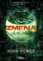Zmena - Hugh Howey - Romány Zmena