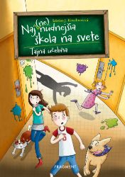 Naj(ne)nudnejšia škola na svete 2 - Tajná učebňa - Pro děti a mládež Naj(ne)nudnejšia škola na svete 2 - Tajná učebňa