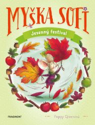 Myška Sofi 7: Jesenný festival Myška Sofi 7: Jesenný festival