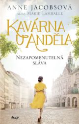 Kavárna U Anděla: Nezapomenutelná sláva
