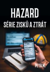 Hazard: Série zisků a ztrát Hazard: Série zisků a ztrát