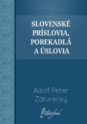 Slovenské príslovia, porekadlá a úslovia Slovenské príslovia, porekadlá a úslovia