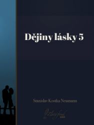 Dějiny lásky 5 - Společenská próza Dějiny lásky 5