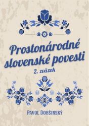 Prostonárodné slovenské povesti II - Pavol Dobšinský - Pro děti a mládež Prostonárodné slovenské povesti II