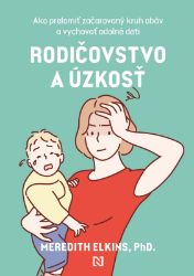 Rodičovstvo a úzkosť