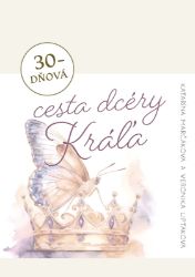 30-dňová cesta dcéry Kráľa 30-dňová cesta dcéry Kráľa