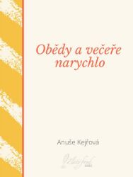 Obědy a večeře narychlo Obědy a večeře narychlo