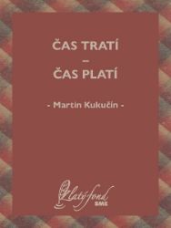 Čas tratí — čas platí - Společenská próza Čas tratí — čas platí