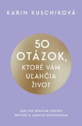 50 otázok, ktoré vám uľahčia život 50 otázok, ktoré vám uľahčia život