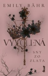Vyvolená – Sny zo zlata Vyvolená – Sny zo zlata