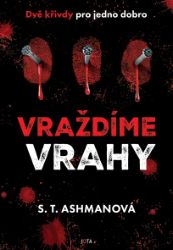 Vraždíme vrahy Vraždíme vrahy
