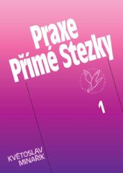 Praxe Přímé Stezky 1 Praxe Přímé Stezky 1