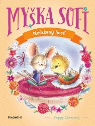 Myška Sofi 6: Nečakaný hosť - Pro děti a mládež Myška Sofi 6: Nečakaný hosť