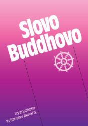 Slovo Buddhovo - Astrologie, esoterika, záhady Slovo Buddhovo